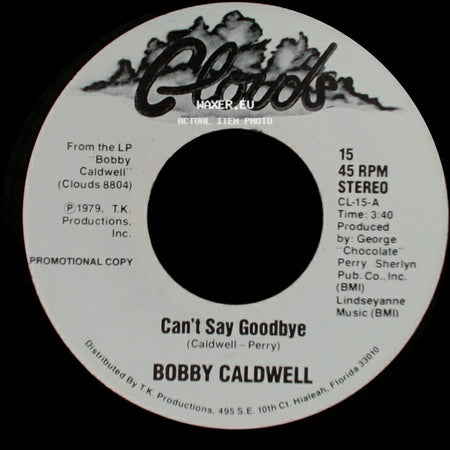 Bobby Caldwell - Can't Say Goodbye / Can't Say Goodbye side B
