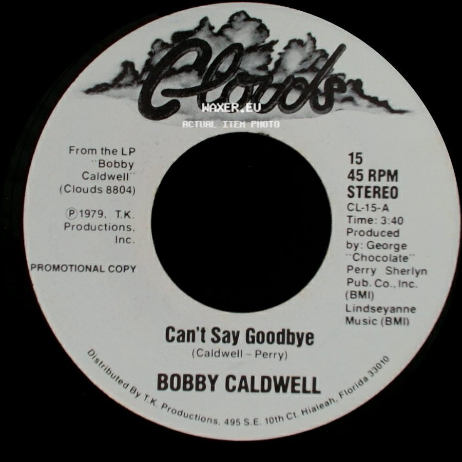 Bobby Caldwell - Can't Say Goodbye / Can't Say Goodbye side B