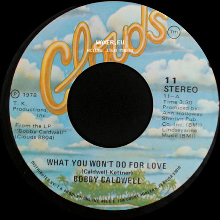Bobby Caldwell - What You Won't Do For Love / What You Won't Do For Love side B