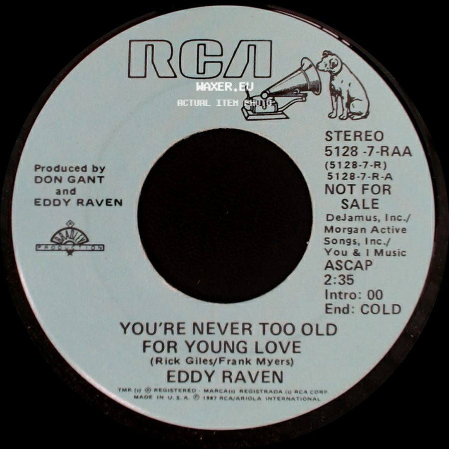 Eddy Raven - You're Never Too Old For Young Love / You're Never Too Old For Young Love side A