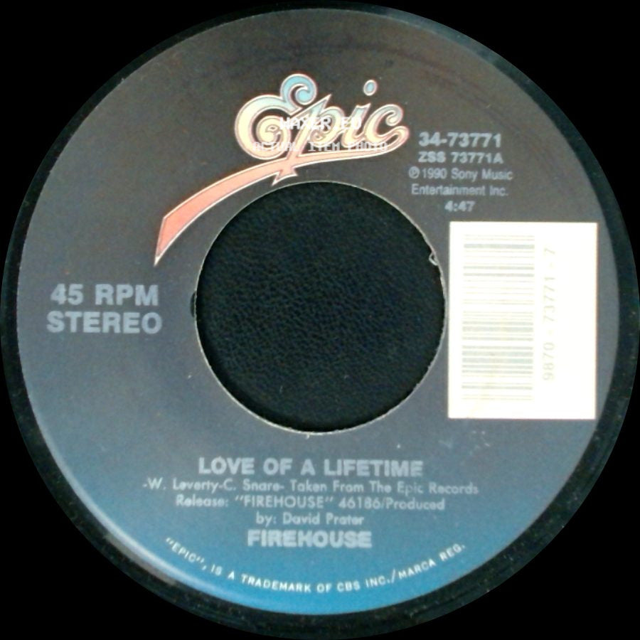 Firehouse - Love Of A Lifetime / Don't Treat Me Bad side A