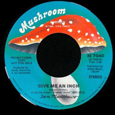 Ian Matthews - Give Me An Inch / Give Me An Inch side B