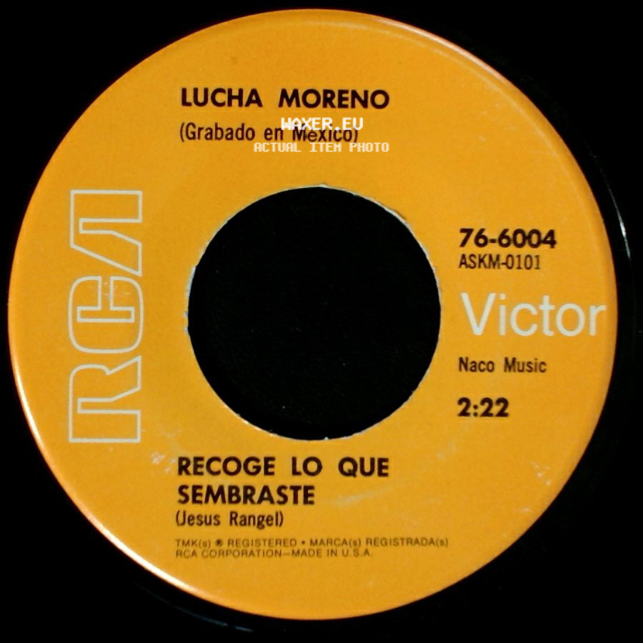 Lucha Moreno - Un Mal Recuerdo / Recoge Lo Que Sembraste side B