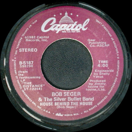 Bob Seger & The Silver Bullet Band - House Behind The House / Shame On The Moon side A