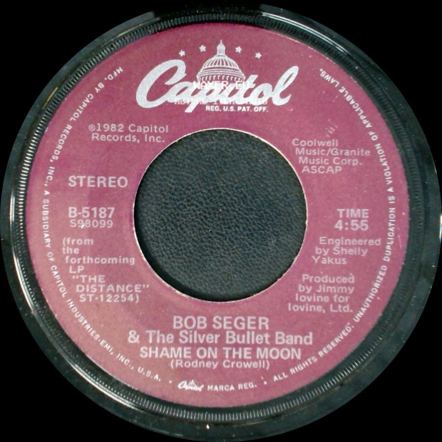 Bob Seger & The Silver Bullet Band - House Behind The House / Shame On The Moon side B