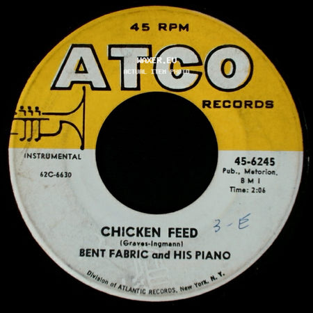 Bent Fabric And His Piano - Chicken Feed / That Certain Party side A