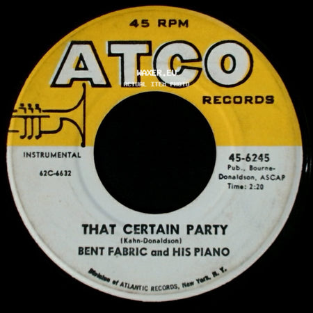 Bent Fabric And His Piano - Chicken Feed / That Certain Party side B
