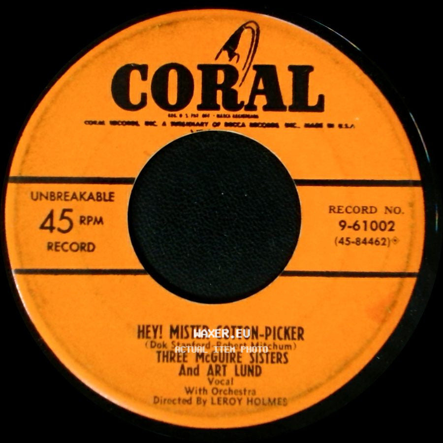 Three Mcguire Sisters And Art Lund - Hey! Mister Cotton-Picker / Tell Us Where The Good Times Are side A