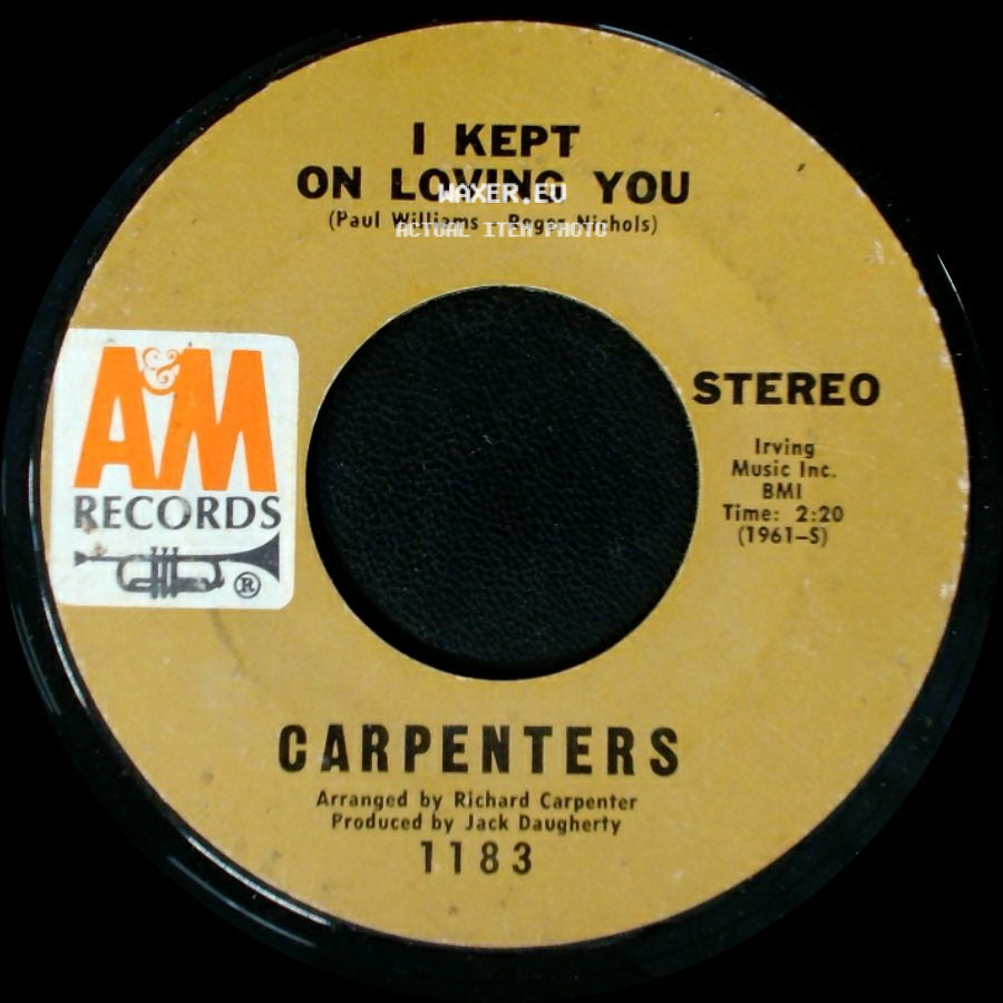 Carpenters - I Kept On Loving You / (They Long To Be) Close To You side A
