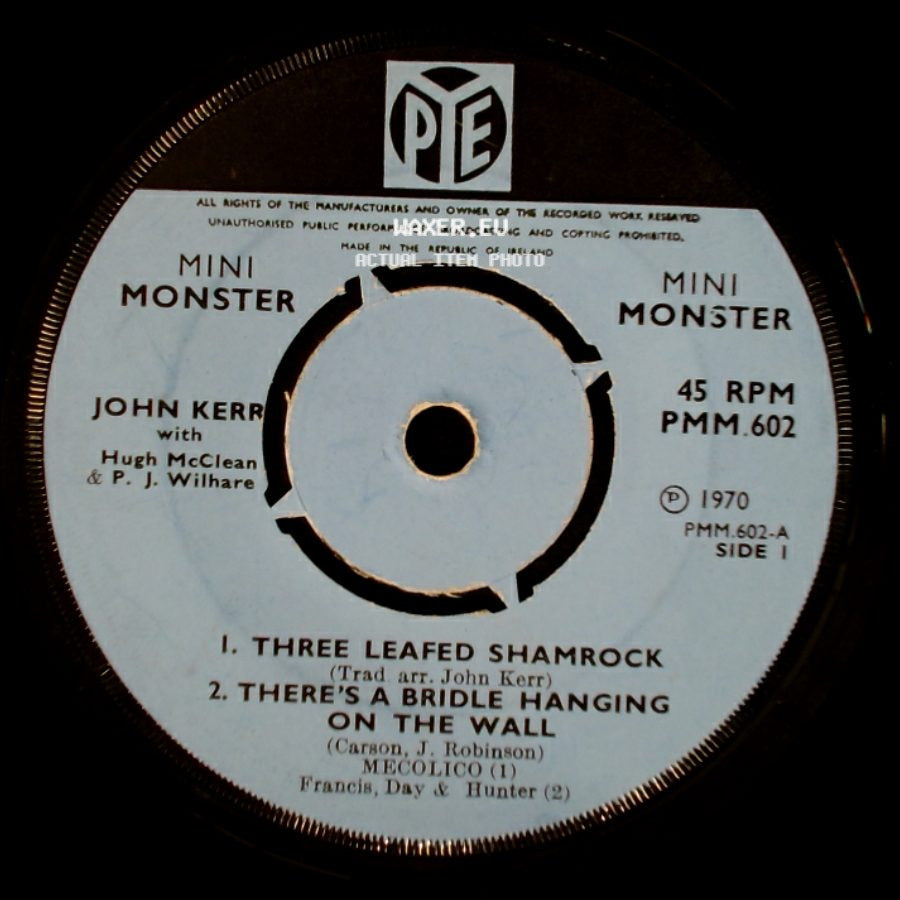 John Kerr With Hugh Mcclean & P. J. Wilhare - Mini Monster / Green Hills Of Ireland / Home Boys Home side A