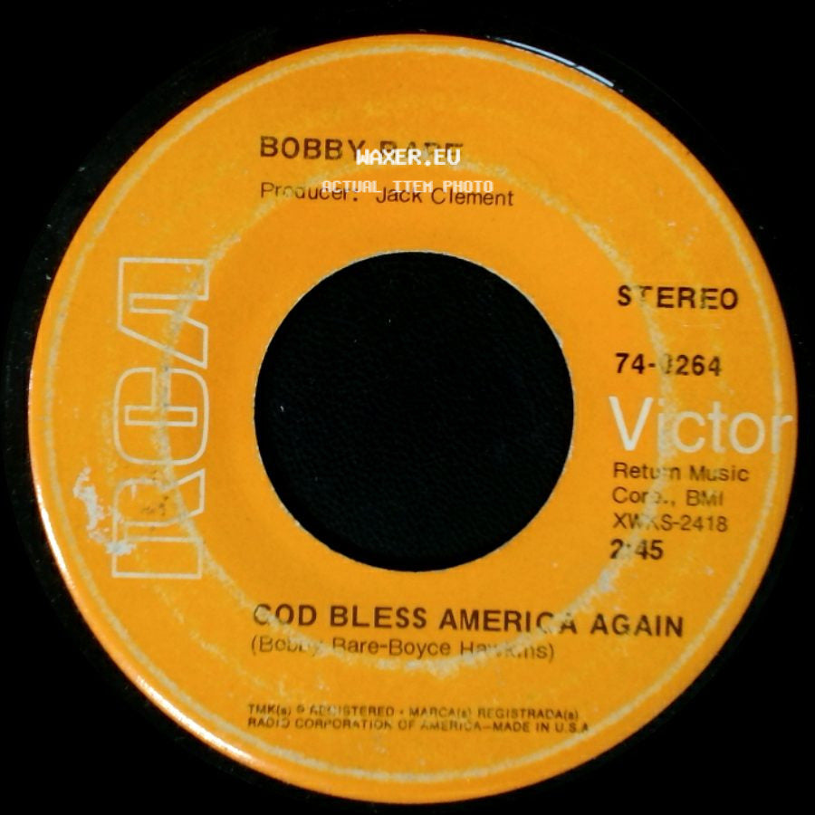 Bobby Bare - Baby, What Else Can I Do / God Bless America Again side B