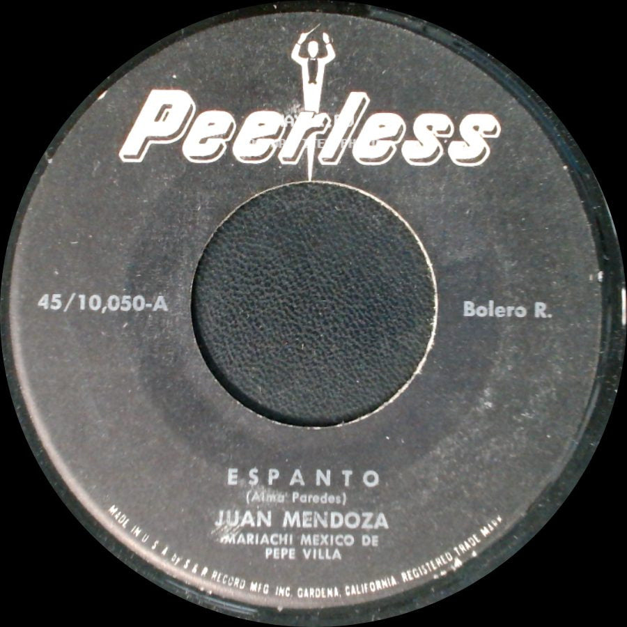 Juan Mendoza / Juan Mendoza Mariachi Mexico De Pepe Villa - Espanto / Rondando Tu Esquina side A