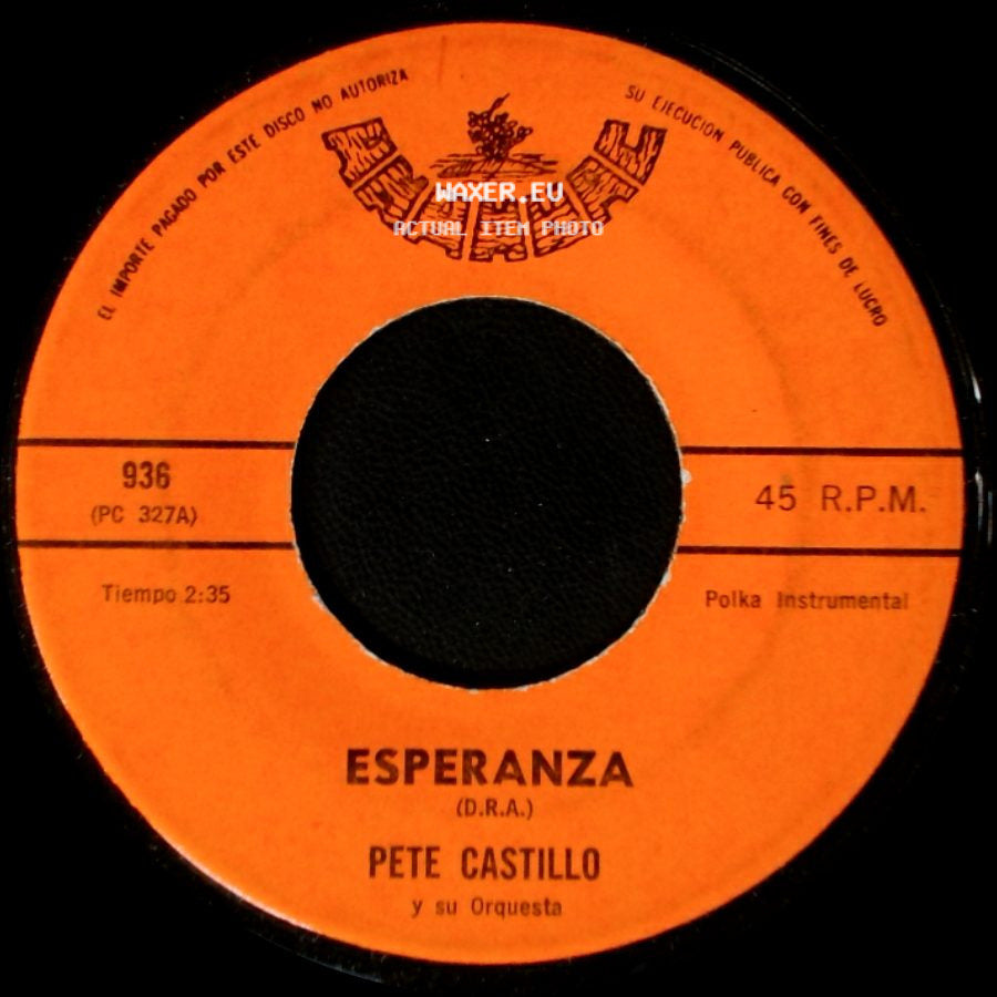 Pete Castillo Y Su Orquesta - Patio Barrido / Esperanza side B