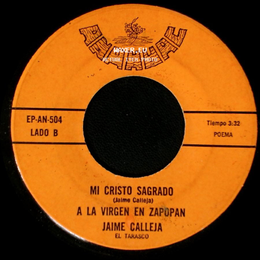 Jaime Calleja - El Poema De La Raza / Mi Cristo Sagrado / A La Virgen En Zapopan side B