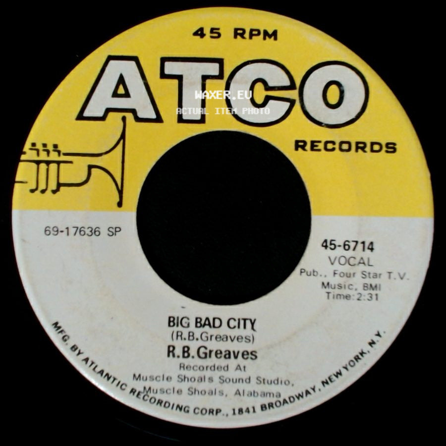R. B. Greaves - Big Bad City / Take A Letter Maria side A