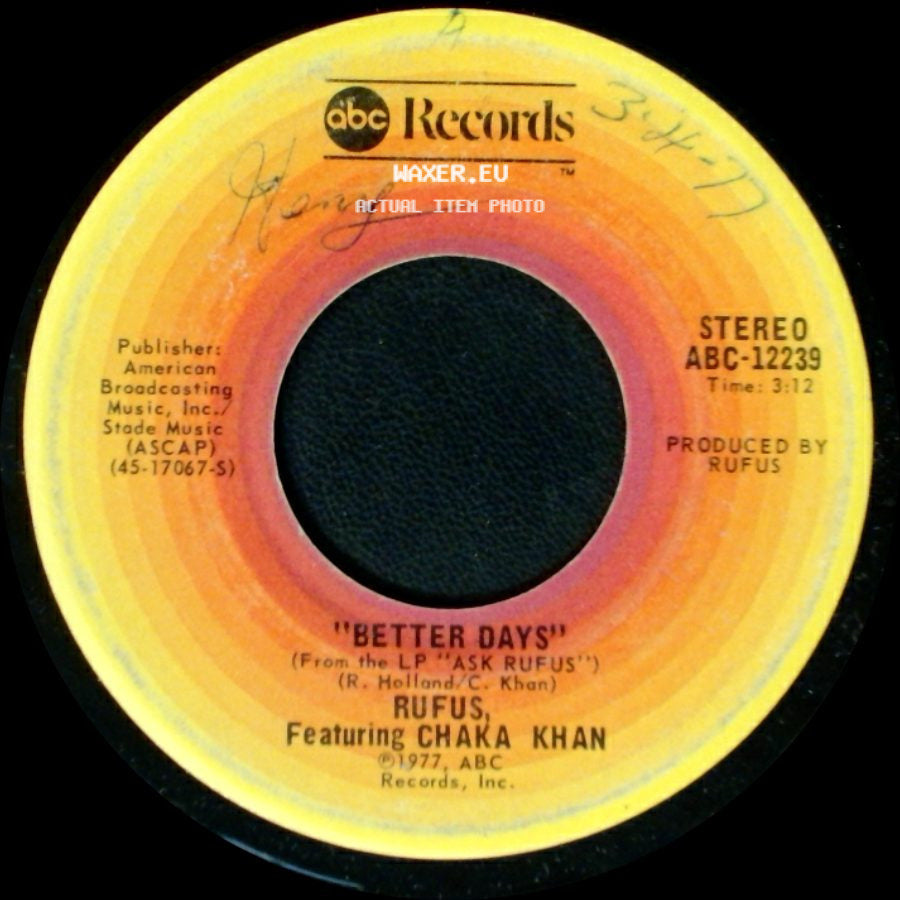 Rufus, Featuring Chaka Khan - Better Days / At Midnight (My Love Will Lift You Up) side A