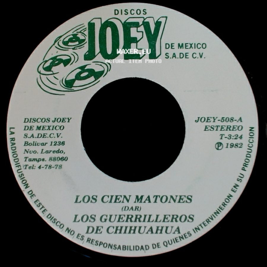 Los Guerrilleros De Chihuahua - Los Cien Matones / No Le Digas A Nadie side A