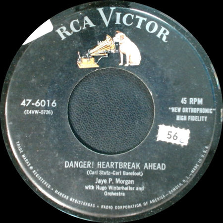 Jaye P. Morgan / Jaye P. Morgan With Hugo Winterhalter And Orchestra - Danger! Heartbreak Ahead / Softly, Softly side A