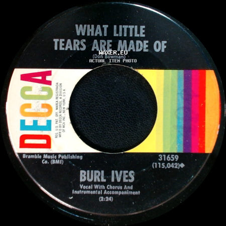 Burl Ives - What Little Tears Are Made Of / Pearly Shells side A