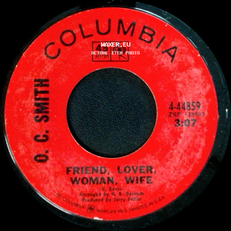 O. C. Smith - Friend, Lover, Woman, Wife / I Taught Her Everything She Knows side A