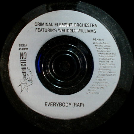 Criminal Element Orchestra Featuring Wendell Williams - Everybody (Rap) / Everybody (Doesn't Rap) side A