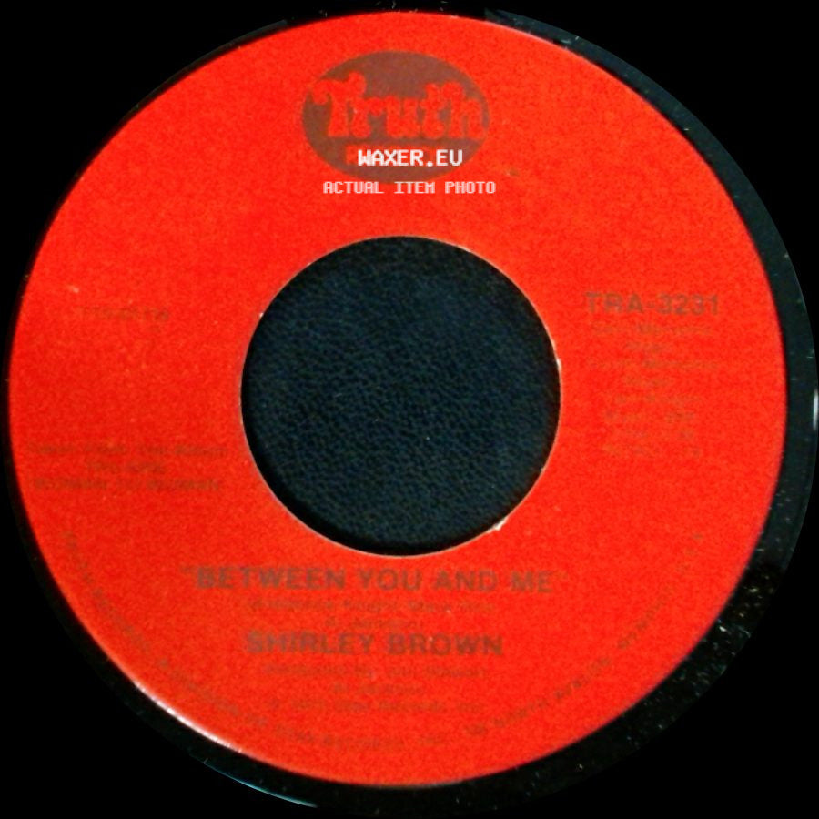 Shirley Brown - Between You And Me / It's Worth A Whippin' side A