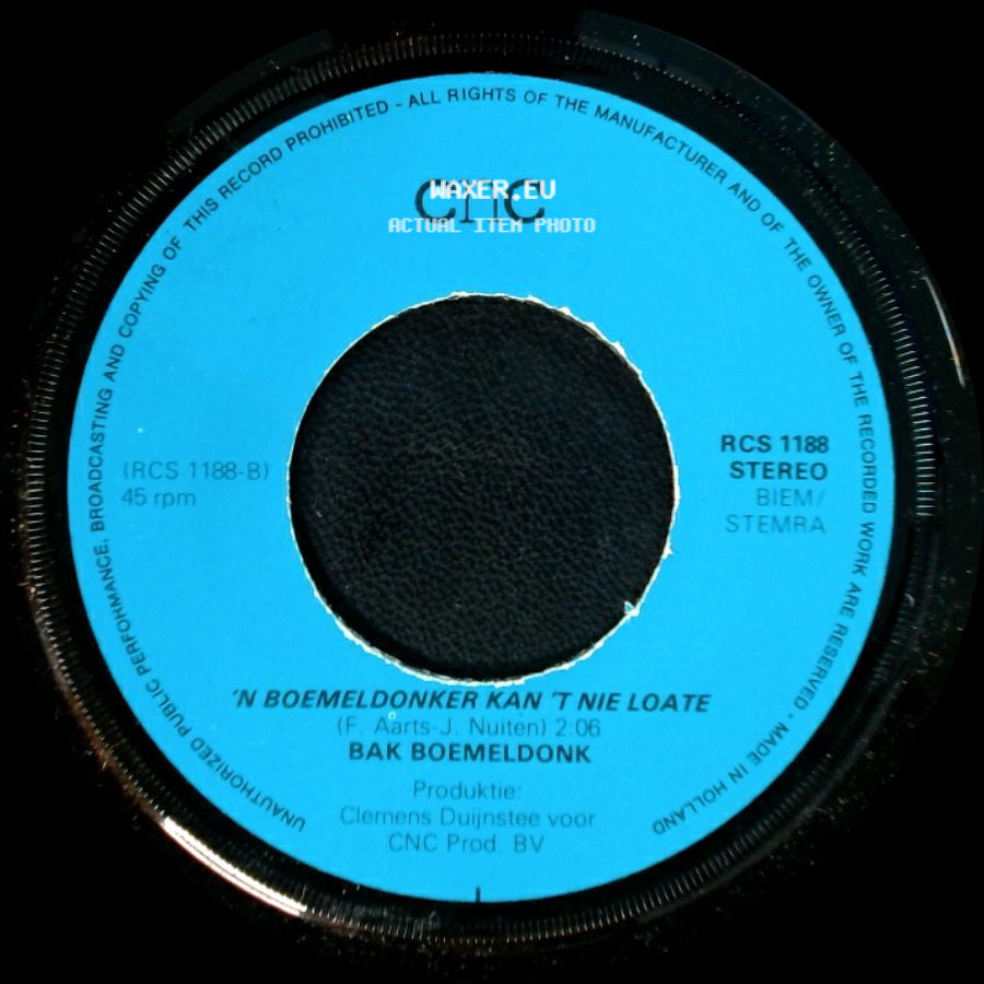 Bak Boemeldonk - 'n Boemeldoonker Kan 't Nie Loate / Ge Zult Oe Leven Lang Ne Boemeldonker Wezen side A