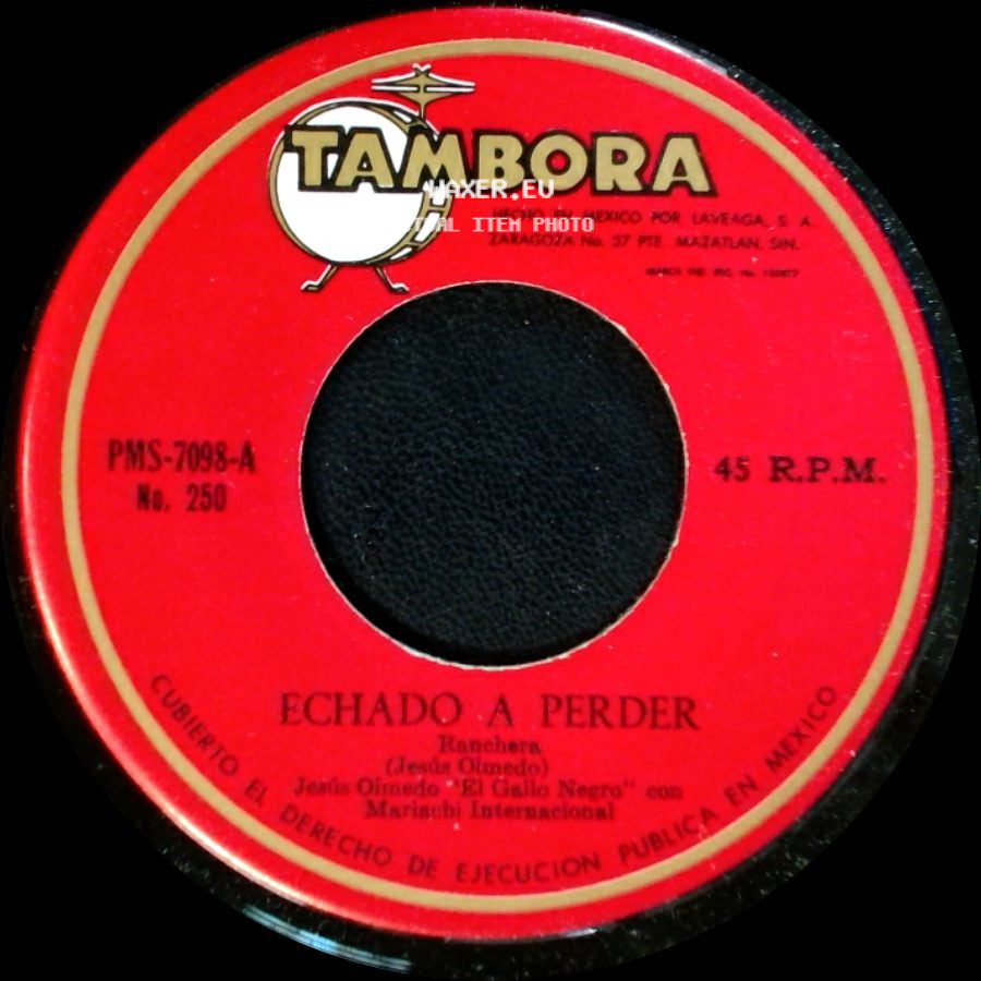 Jesús Olmedo "El Gallo Negro" Con Mariachi Internacional - Echado A Perder / Tijuana side A
