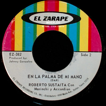 Roberto Sustaita Con Mariachi Y Accordion - El Alegre Paseador / En La Palma De Mi Mano side B
