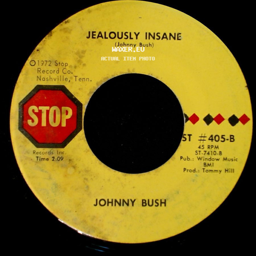 Johnny Bush - Jealously Insane / Rake Me Over The Coals side A