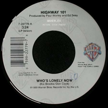 Highway 101 - Who's Lonely Now / Don't It Make Your Mama Cry side A