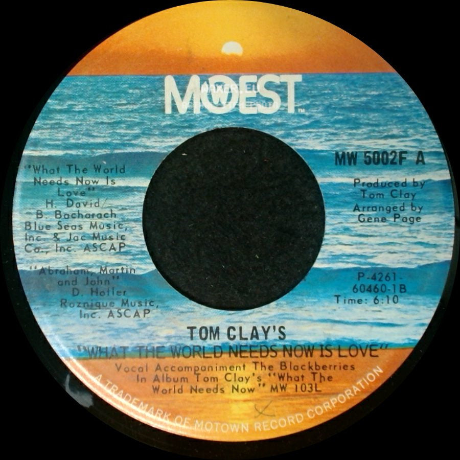 Tom Clay - What The World Needs Now Is Love / The Victors side A