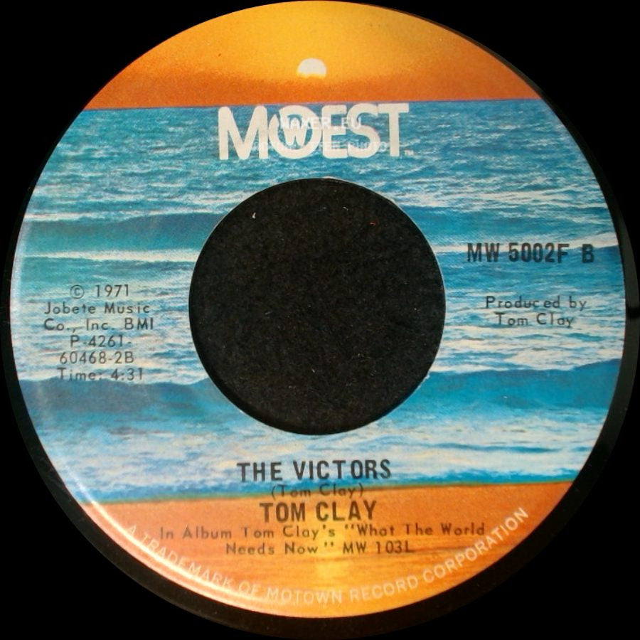 Tom Clay - What The World Needs Now Is Love / The Victors side B