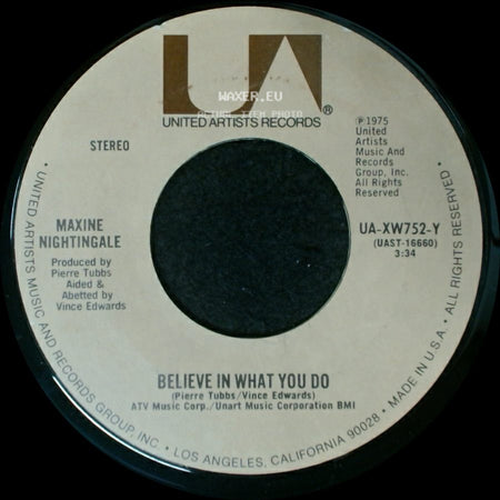 Maxine Nightingale - Believe In What You Do / Right Back Where We Started From side A
