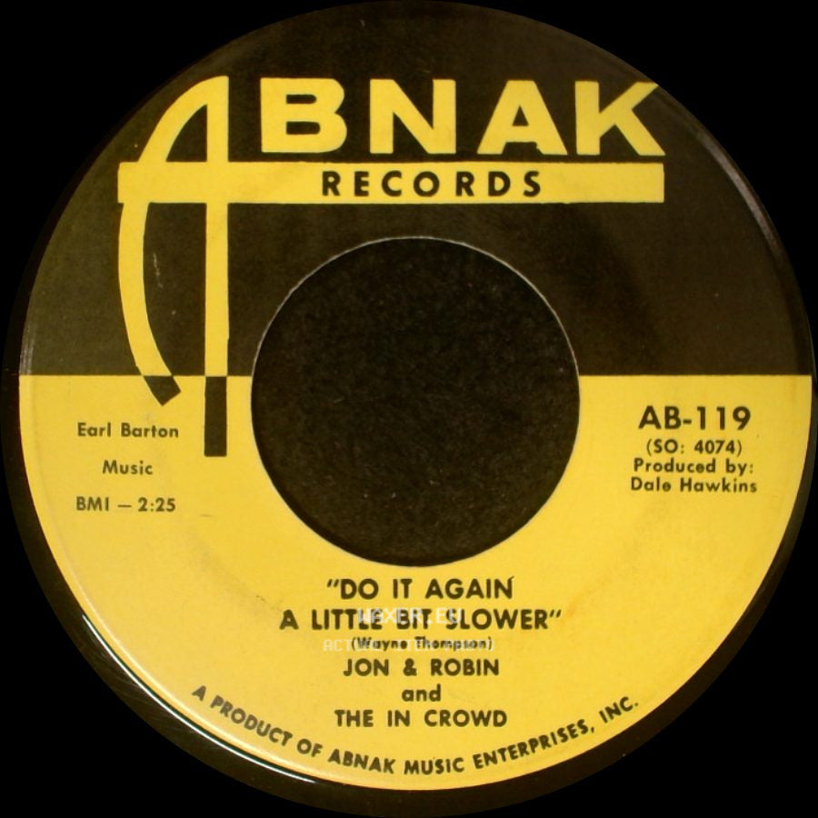 Jon & Robin And The In Crowd - Do It Again A Little Bit Slower / If I Need Someone - It's You side A
