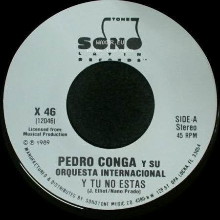 Pedro Conga Y Su Orquesta Internacional - Y Tu No Estas / Y Tu No Estas side A