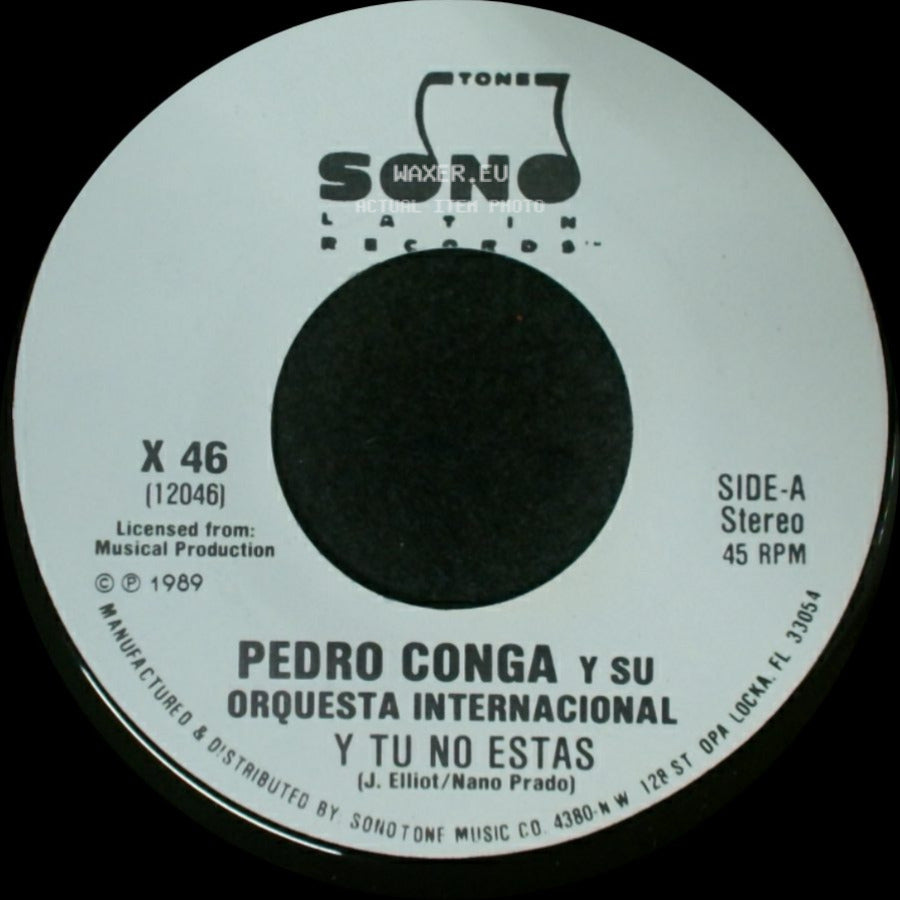 Pedro Conga Y Su Orquesta Internacional - Y Tu No Estas / Y Tu No Estas side A