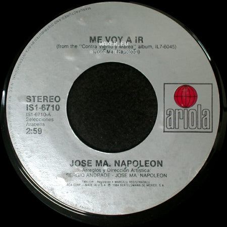 Jose Ma. Napoleon - Me Voy A Ir / Nuevamente Volvere side A