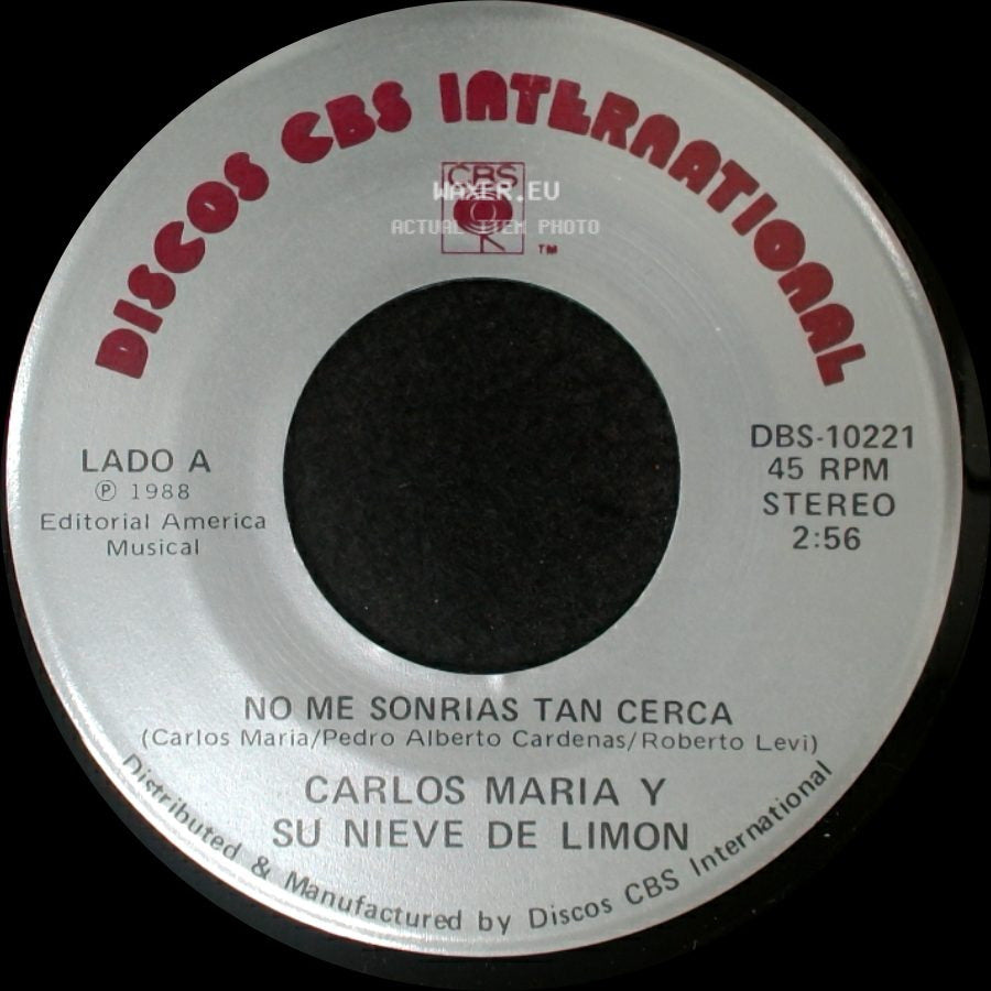 Carlos Maria Y Su Nieve De Limon - No Me Sonrias Tan Cerca / No Me Sonrias Tan Cerca side B