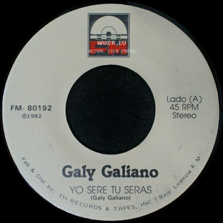 Galy Galiano - Yo Sere Tu Seras / Escribeme side A
