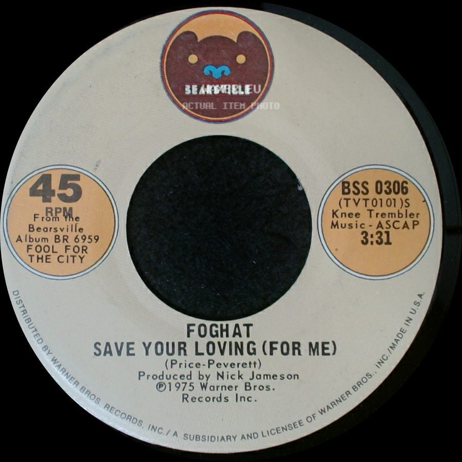 Foghat - Save Your Loving (For Me) / Slow Ride side A