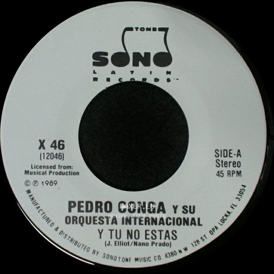 Pedro Conga Y Su Orquesta Internacional - Y Tu No Estas / Y Tu No Estas side A