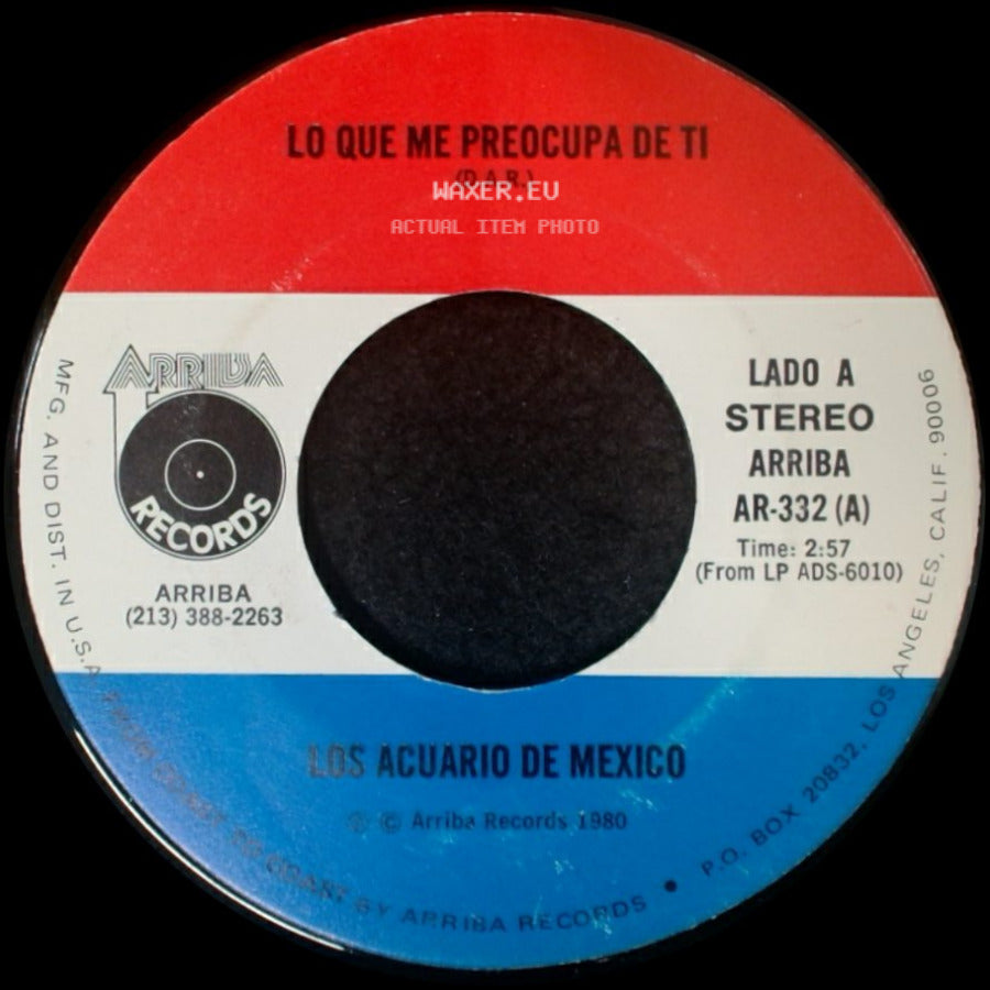 Los Acuario De Mexico - Lo Que Me Preocupa De Ti / Un Sueño De Tantos side A
