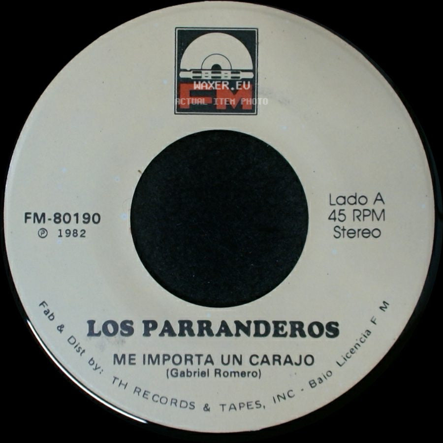 Los Parranderos - Me Importa Un Carajo / Lo Mas Lindo De La Vida Es La Mujer side A