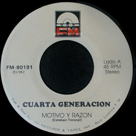 Cuarta Generacion - Motivo Y Razon / Por Que Te Vas side A