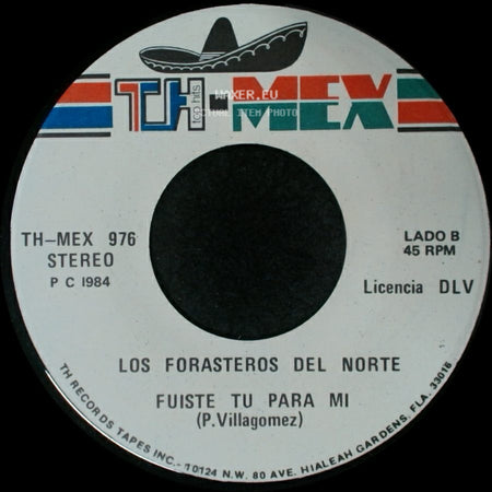 Los Forasteros Del Norte - Tal Vez Que Si, Tal Vez Que No / Fuiste Tu Para Mi side B