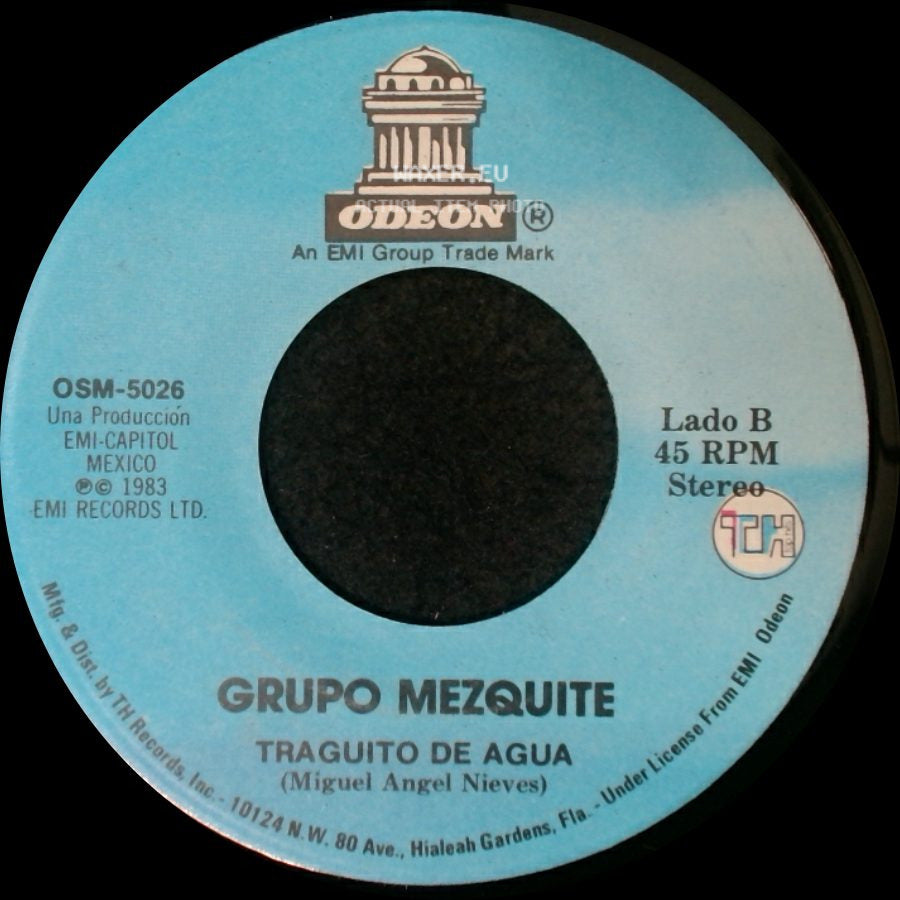 Grupo Mezquite - Casate Otra Vez Conmigo / Traguito De Agua side B