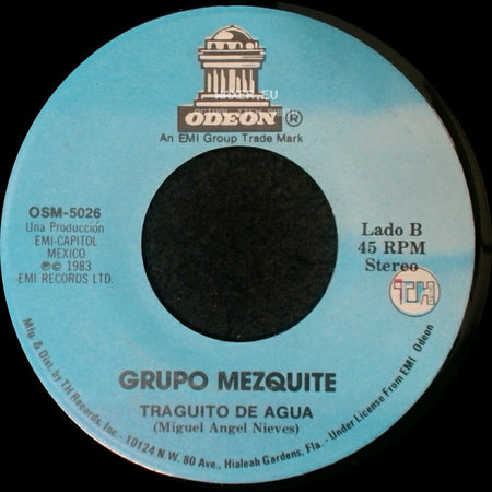 Grupo Mezquite - Casate Otra Vez Conmigo / Traguito De Agua side B