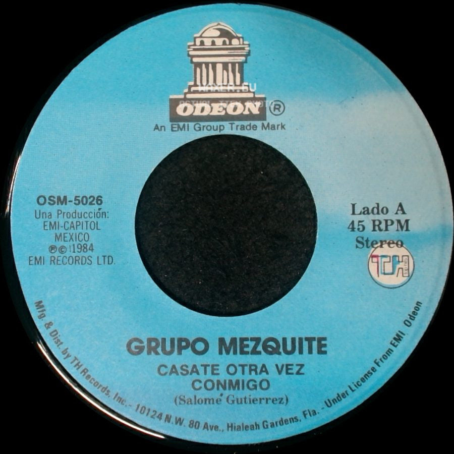 Grupo Mezquite - Casate Otra Vez Conmigo / Traguito De Agua side A