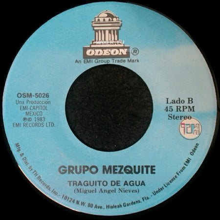 Grupo Mezquite - Casate Otra Vez Conmigo / Traguito De Agua side B